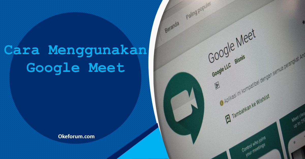 Cara Menggunakan Google Meet Di PC | OkeForum