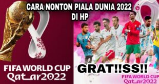 FIFA WORLD CUP QATAR 2022 Cara Nonton Piala